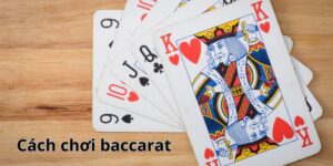 cách chơi baccarat