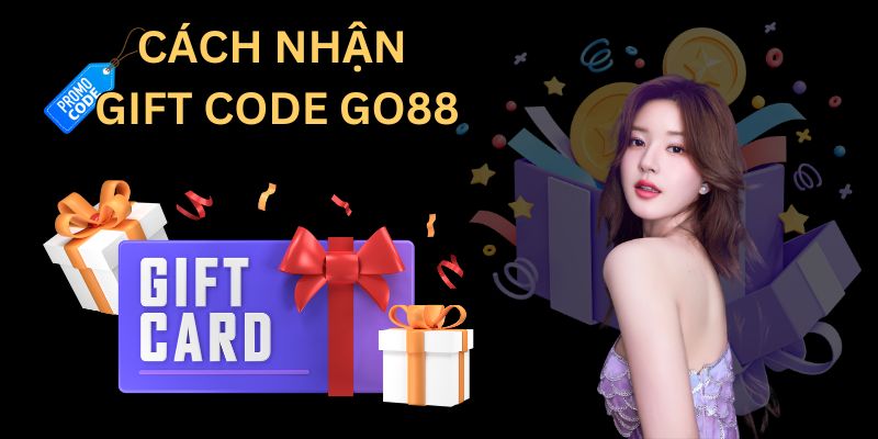 cách nhận gift code go88