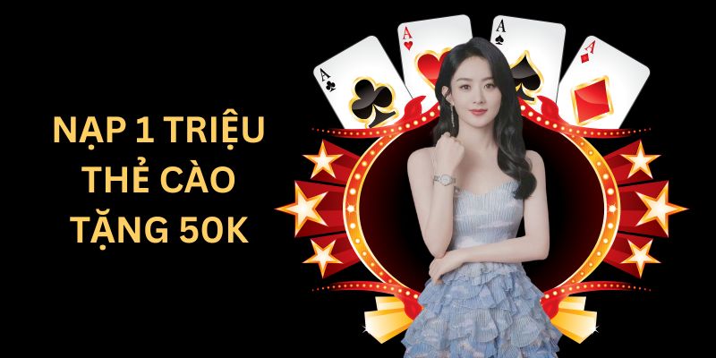 nạp 1 triệu thẻ cào tặng 50k