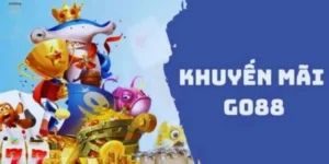Tong hop khuyen mai Go 88 hot nhat