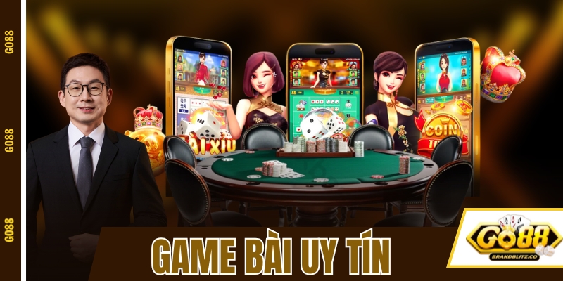 Game Bài Đổi Thưởng Uy Tín GO88: Từng Bước Làm Chủ Cho Newbie