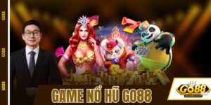 Game Nổ Hũ GO88: Trải Nghiệm Slot Xanh Chín, Tiền Về Như Lũ!