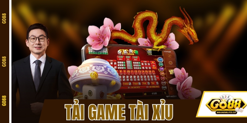 Tải Game Tài Xỉu GO88 Để Chơi Các Phiên Bản Hot Nhất 2025